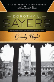Gaudy Night (A Lord Peter Wimsey Mystery with Harriet Vane) by Dorothy L. Sayers, 9780062196538