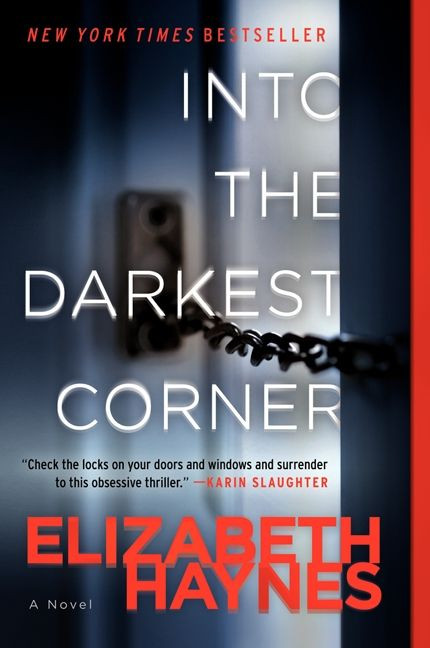 Into the Darkest Corner (A Novel) by Elizabeth Haynes, 9780062197269