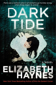 Dark Tide (A Novel) by Elizabeth Haynes, 9780062197337