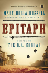 Epitaph (A Novel of the O.K. Corral) - 9780062198778 by Mary Doria Russell, 9780062198778