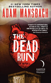 The Dead Run (A Novel) by Adam Mansbach, 9780062199669