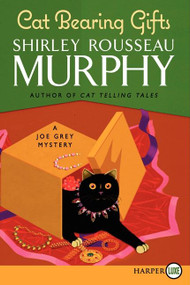 Cat Bearing Gifts (A Joe Grey Mystery) by Shirley Rousseau Murphy, 9780062201409