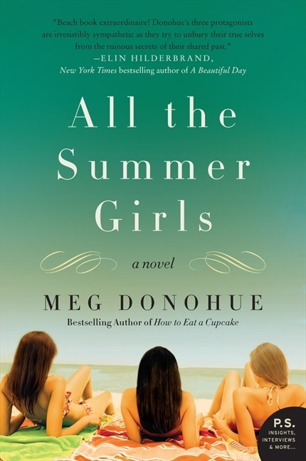 All the Summer Girls (A Novel) by Meg Donohue, 9780062203816
