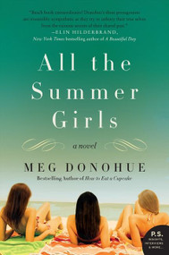 All the Summer Girls (A Novel) by Meg Donohue, 9780062203816