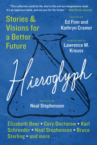 Hieroglyph (Stories and Visions for a Better Future) by Ed Finn, Kathryn Cramer, 9780062204714