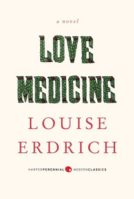 Love Medicine (Deluxe Modern Classic) by Louise Erdrich, 9780062206312