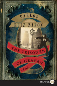 The Prisoner of Heaven (A Novel) - 9780062207265 by Carlos Ruiz Zafon, 9780062207265