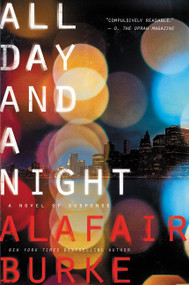 All Day and a Night (A Novel of Suspense) by Alafair Burke, 9780062208392