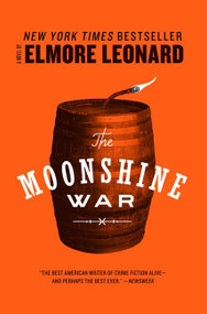 The Moonshine War (A Novel) by Elmore Leonard, 9780062208989