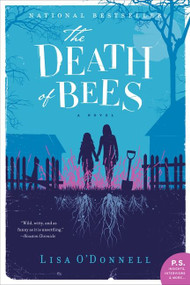 The Death of Bees (A Novel) by Lisa O'Donnell, 9780062209856