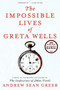 The Impossible Lives of Greta Wells by Andrew Sean Greer, 9780062213785