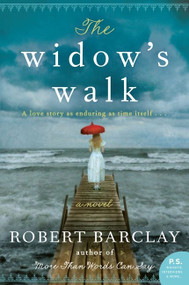 The Widow's Walk (A Novel) by Robert Barclay, 9780062218803