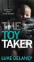 The Toy Taker by Luke Delaney, 9780062219503