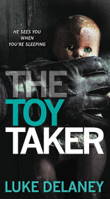 The Toy Taker by Luke Delaney, 9780062219503