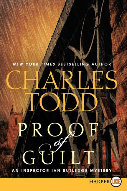 Proof of Guilt (An Inspector Ian Rutledge Mystery) - 9780062222831 by Charles Todd, 9780062222831