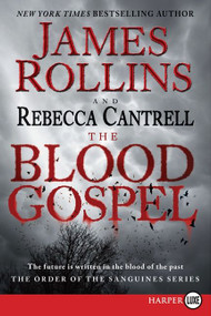 The Blood Gospel (The Order of the Sanguines Series) - 9780062222848 by James Rollins, Rebecca Cantrell, 9780062222848