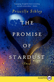 The Promise of Stardust (A Novel) - 9780062223043 by Priscille Sibley, 9780062223043