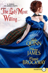 The Lady Most Willing...LP (A Novel in Three Parts) by Julia Quinn, Eloisa James, Connie Brockway, 9780062223050
