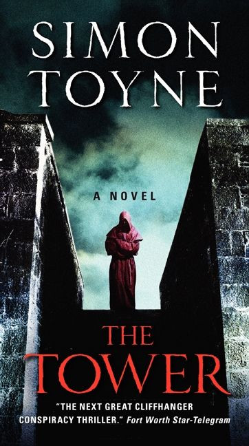 The Tower (A Novel) by Simon Toyne, 9780062225917