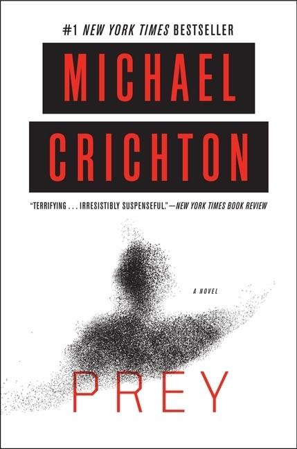 Prey (A Novel) by Michael Crichton, 9780062227201