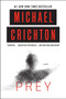 Prey (A Novel) by Michael Crichton, 9780062227201
