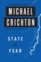 State of Fear (A Novel) by Michael Crichton, 9780062227218