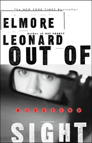 Out of Sight (A Novel) by Elmore Leonard, 9780062227874