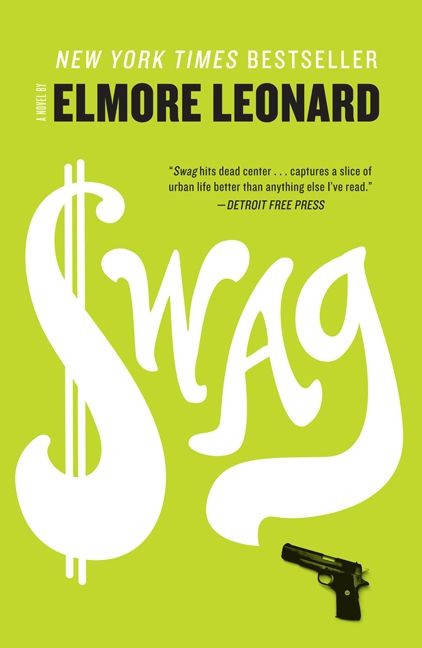 Swag (A Novel) by Elmore Leonard, 9780062227867