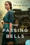The Passing Bells (A Novel) by Phillip Rock, 9780062229311