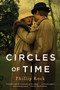 Circles of Time (A Novel) by Phillip Rock, 9780062229335
