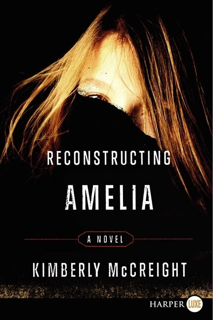 Reconstructing Amelia (A Novel) - 9780062231390 by Kimberly McCreight, 9780062231390