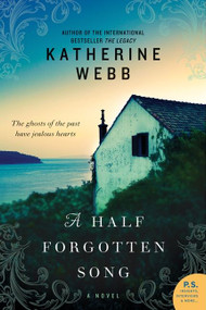 A Half Forgotten Song (A Novel) by Katherine Webb, 9780062234469