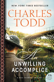 An Unwilling Accomplice (A Bess Crawford Mystery) by Charles Todd, 9780062237200
