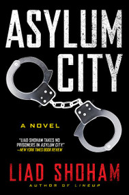 Asylum City (A Novel) - 9780062237545 by Liad Shoham, 9780062237545