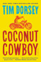 Coconut Cowboy (A Novel) by Tim Dorsey, 9780062240057