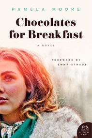 Chocolates for Breakfast (A Novel) by Pamela Moore, 9780062246912