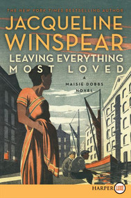 Leaving Everything Most Loved (A Maisie Dobbs Novel) - 9780062253446 by Jacqueline Winspear, 9780062253446