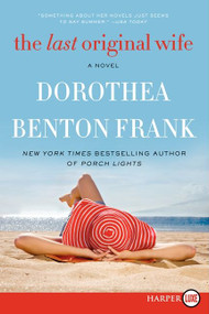 The Last Original Wife (A Novel) - 9780062253644 by Dorothea Benton Frank, 9780062253644