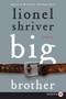 Big Brother (A Novel) - 9780062253804 by Lionel Shriver, 9780062253804