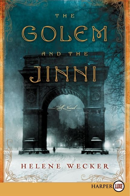 The Golem and the Jinni (A Novel) - 9780062253828 by Helene Wecker, 9780062253828