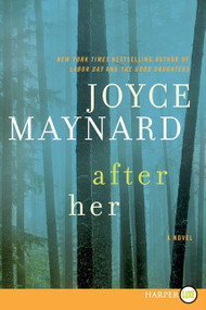 After Her (A Novel) - 9780062257420 by Joyce Maynard, 9780062257420