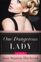 One Dangerous Lady (A Novel) by Jane Stanton Hitchcock, 9780062259257