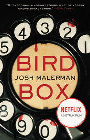 Bird Box (A Novel) by Josh Malerman, 9780062259660