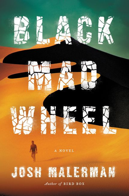 Black Mad Wheel (A Novel) by Josh Malerman, 9780062259684
