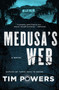 Medusa's Web (A Novel) - 9780062262462 by Tim Powers, 9780062262462
