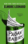Pagan Babies (A Novel) by Elmore Leonard, 9780062266019
