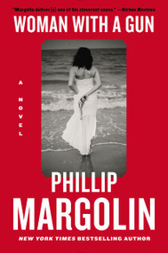 Woman with a Gun (A Novel) - 9780062399588 by Phillip Margolin, 9780062399588