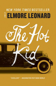 The Hot Kid (A Novel) - 9780062267276 by Elmore Leonard, 9780062267276