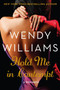 Hold Me in Contempt (A Romance) by Wendy Williams, 9780062268419