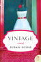 Vintage (A Novel) by Susan Gloss, 9780062270337